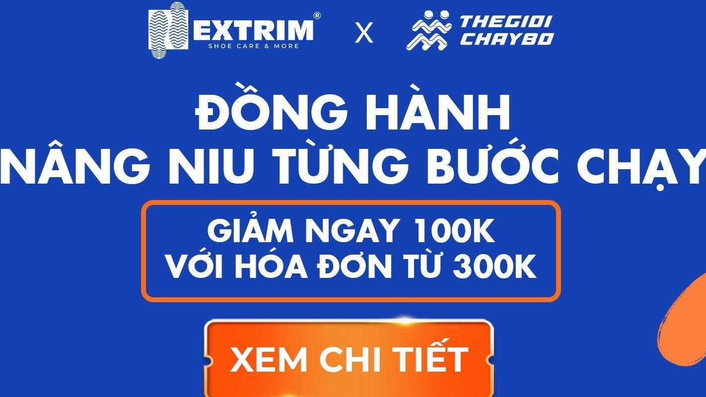 [HỢP TÁC] EXTRIM VÀ THẾ GIỚI CHẠY BỘ ƯU ĐÃI 100K -  ĐỒNG HÀNH MỖI BƯỚC CHẠY