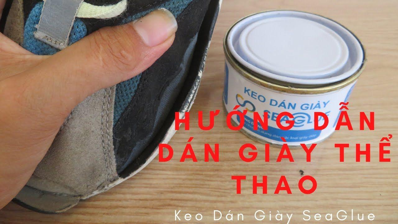 Dán giày thể thao bằng keo gì chắc chắn và bền nhất?