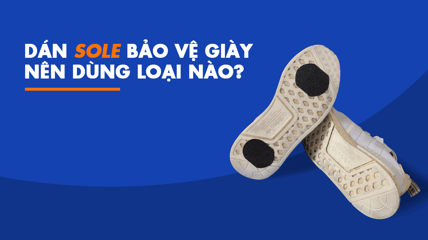 Các loại miếng dán đế giày phù hợp cho từng mục đích